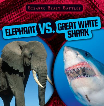 Cover for Kate Mikoley · Elephant vs. Great White Shark (Paperback Book) (2021)