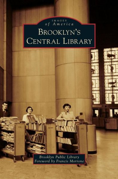 Cover for Brooklyn Public Library · Brooklyn's Central Library (Hardcover Book) (2016)