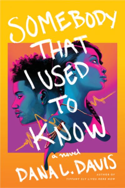 Cover for Dana L. Davis · Somebody That I Used to Know: A Novel (Paperback Book) (2022)