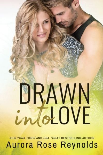 Cover for Aurora Rose Reynolds · Drawn Into Love - Fluke My Life (Paperback Book) (2019)