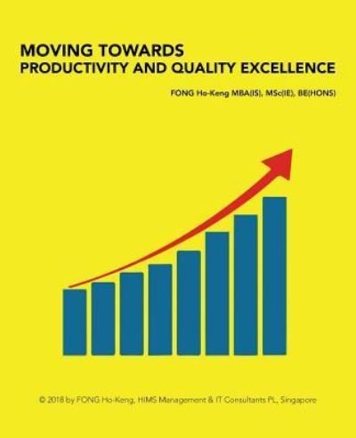 Cover for Fong Ho-Keng Be Mba Msc · Moving Towards Productivity and Quality Excellence (Taschenbuch) (2018)