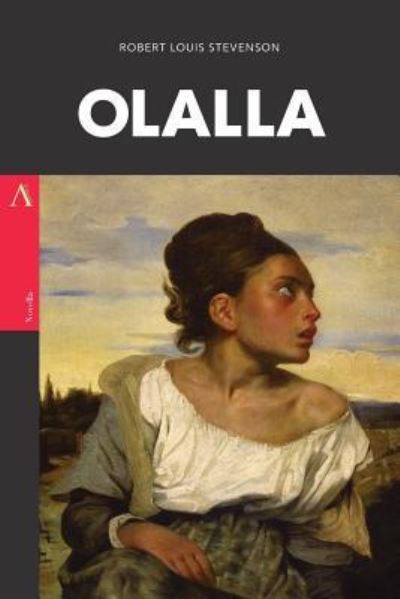 Olalla - Robert Louis Stevenson - Książki - Createspace Independent Publishing Platf - 9781546548737 - 7 maja 2017