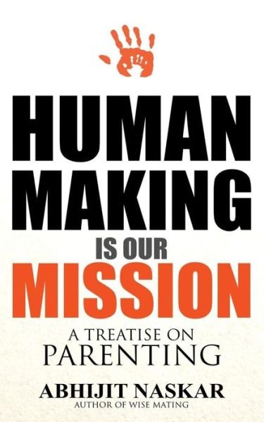 Cover for Abhijit Naskar · Human Making Is Our Mission (Pocketbok) (2017)