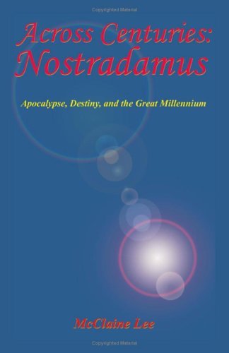 Across Centuries: Nostradamus - Mcclaine Lee - Books - Universal Publishers - 9781581127737 - September 20, 2000