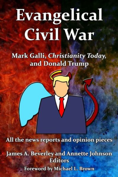 Cover for James Beverley · Evangelical Civil War : Mark Galli, Christianity Today and Donald Trump (Paperback Book) (2020)