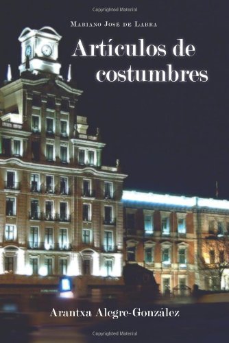 Cover for Mariano Jose De Larra · Articulos De Costumbres (Cervantes &amp; Co. Spanish Classics) (Spanish Edition) (Paperback Book) [Spanish, Bilingual edition] (2010)