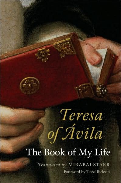 Cover for Mirabai Starr · Teresa of Avila: The Book of My Life (Paperback Book) [Abridged edition] (2008)