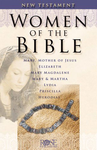 Cover for Rose Publishing · Women of the Bible: New Testament (Pamphlet) (2007)