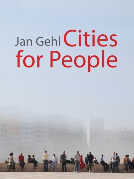 Cover for Jan Gehl · Cities for People (Hardcover Book) [2nd None edition] (2010)