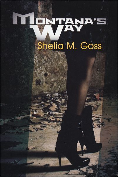 Cover for Shelia M. Goss · Montana's Way (Paperback Book) (2012)