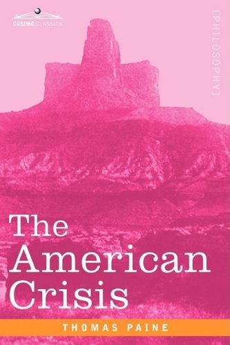 The American Crisis - Thomas Paine - Boeken - Cosimo Classics - 9781605203737 - 1 december 2008