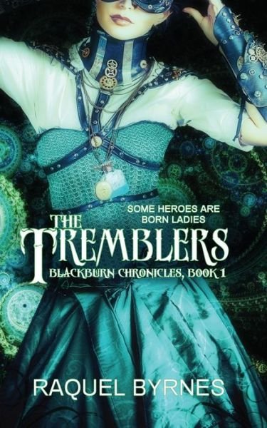 Cover for Raquel Byrnes · The Tremblers (Paperback Book) (2018)
