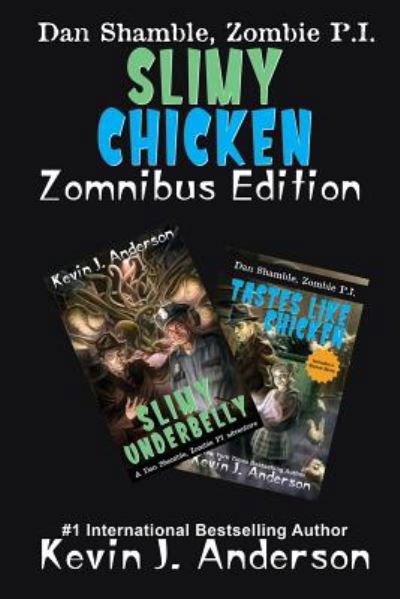 Cover for Kevin J Anderson · Slimy Chicken Zomnibus (Paperback Book) (2019)