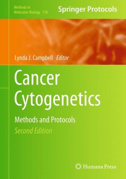 Cover for Lynda J Campbell · Cancer Cytogenetics: Methods and Protocols - Methods in Molecular Biology (Hardcover Book) [2nd ed. 2011 edition] (2011)