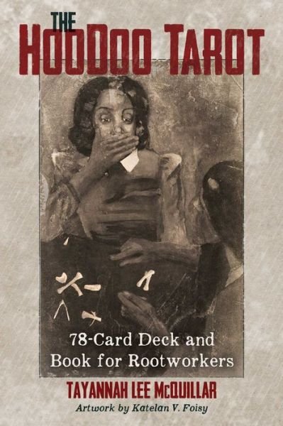 Cover for Tayannah Lee McQuillar · The Hoodoo Tarot: 78-Card Deck and Book for Rootworkers (Flashkort) (2020)