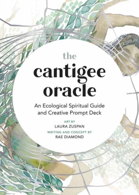 Cover for Rae Diamond · The Cantigee Oracle: An Ecological Spiritual Guide and Creative Prompt Deck (Buch) (2022)