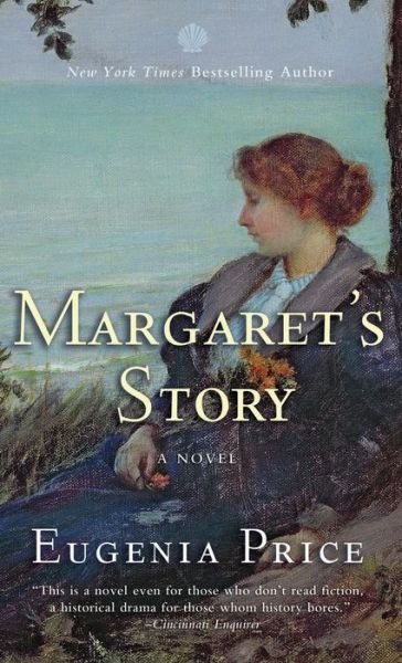Margaret's Story: Third Novel in the Florida Trilogy - Florida Trilogy - Eugenia Price - Books - Turner Publishing Company - 9781630263737 - January 17, 2013