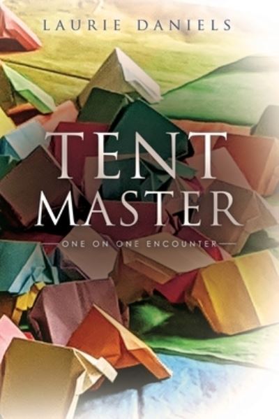 Cover for Laurie Daniels · Tent Master (Paperback Book) (2020)