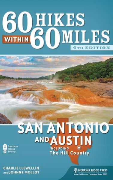 60 Hikes Within 60 Miles: San Antonio and Austin: Including the Hill Country - 60 Hikes Within 60 Miles - Charles Llewellin - Książki - Menasha Ridge Press Inc. - 9781634041737 - 19 lipca 2018