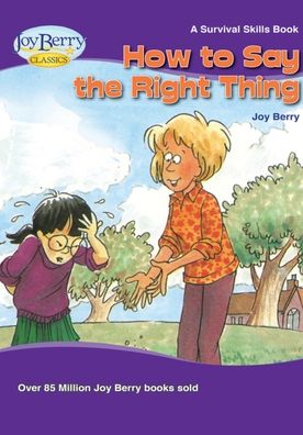 Cover for Joy Berry · How to Say the Right Thing (Book) (2021)