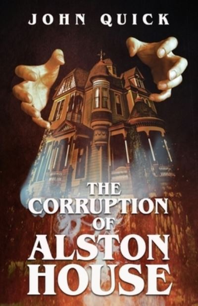 Cover for John Quick · Corruption of Alston House (Book) (2022)