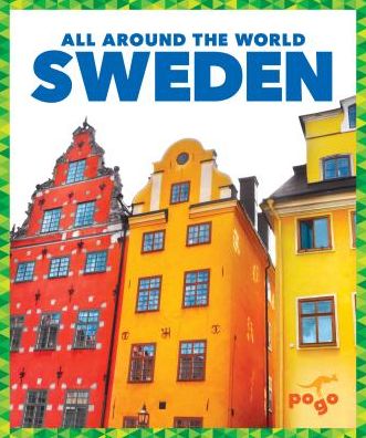 Sweden - All Around the World - Jessica Dean - Książki - Pogo Books - 9781641281737 - 13 lutego 2020