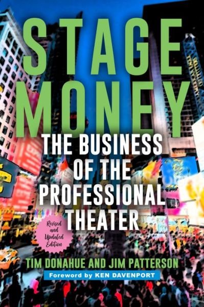 Cover for Tim Donahue · Stage Money: The Business of the Professional Theater (Innbunden bok) [2 Revised edition] (2020)