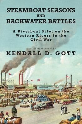 Cover for Kendall D Gott · Steamboat Seasons and Backwater Battles (Paperback Book) (2019)