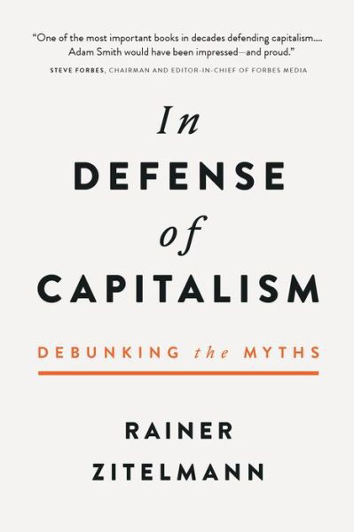 In Defense of Capitalism - Rainer Zitelmann - Książki - Republic Book Publishers - 9781645720737 - 31 marca 2024