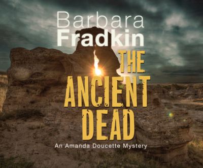 Cover for Barbara Fradkin · The Ancient Dead (CD) (2021)