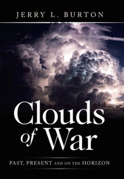 Cover for Jerry L Burton · Clouds of War (Hardcover Book) (2020)