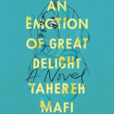 An Emotion of Great Delight Lib/E - Tahereh Mafi - Musik - HarperCollins - 9781665096737 - 1. juni 2021