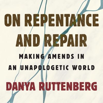 On Repentance and Repair - Danya Ruttenberg - Music - Beacon Press - 9781666581737 - October 6, 2022