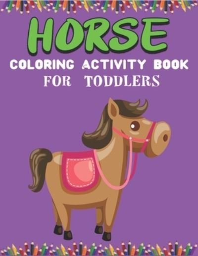 Cover for Farabeen Press · Horse Coloring Activity Book for Toddlers (Pocketbok) (2019)