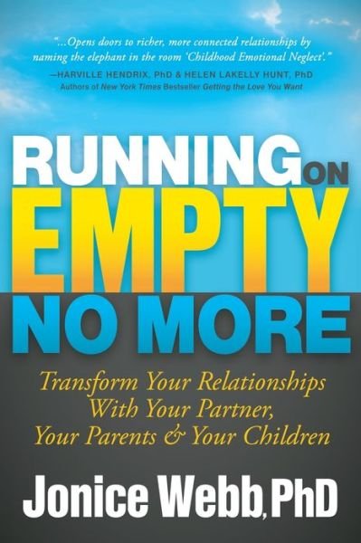 Cover for Jonice Webb · Running on Empty No More: Transform Your Relationships With Your Partner, Your Parents and  Your Children (Taschenbuch) (2017)
