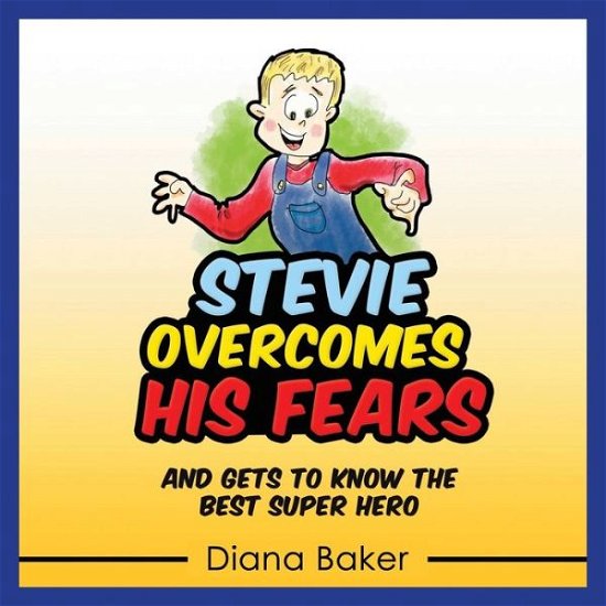 Cover for Diana Baker · Stevie Overcomes His Fears (Paperback Bog) (2016)