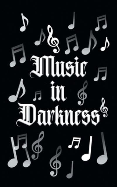 Cover for Exona Moll · Music in Darkness (Hardcover Book) (2022)