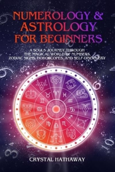 Cover for Crystal Hathaway · Numerology and Astrology for Beginners (Paperback Book) (2019)