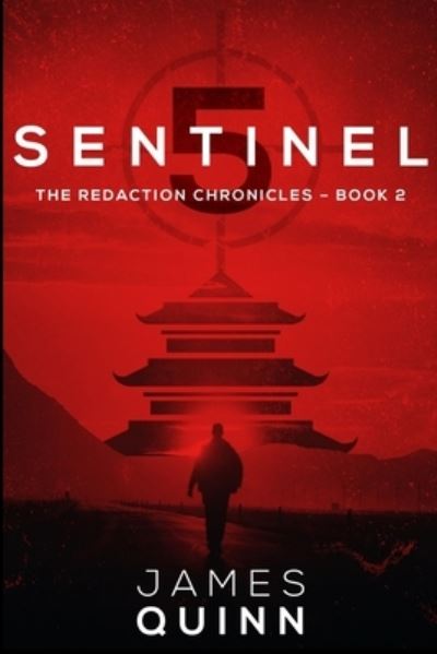 Sentinel Five (The Redaction Chronicles Book 2) - James Quinn - Książki - Blurb - 9781715599737 - 21 grudnia 2021