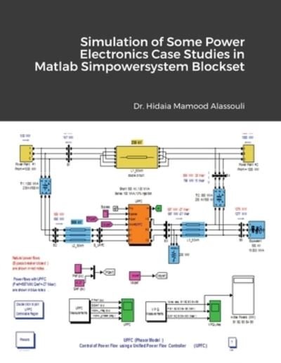 Cover for Hidaia Mahmood Alassouli · Simulation of Some Power Electronics Case Studies in Matlab Simpowersystem Blockset (Paperback Book) (2021)