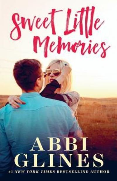 Cover for Abbi Glines · Sweet Little Memories (Paperback Book) (2018)