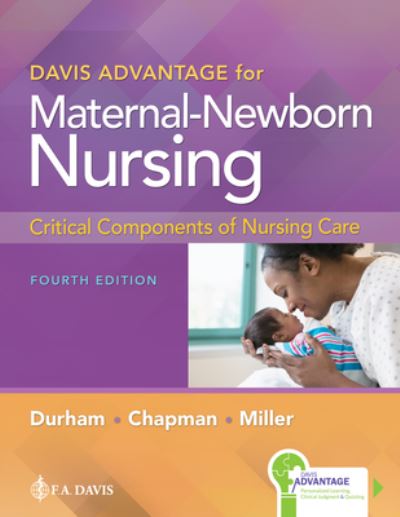 Cover for Roberta Durham · Davis Advantage for Maternal-Newborn Nursing: Critical Components of Nursing Care (Paperback Book) [4 Revised edition] (2022)