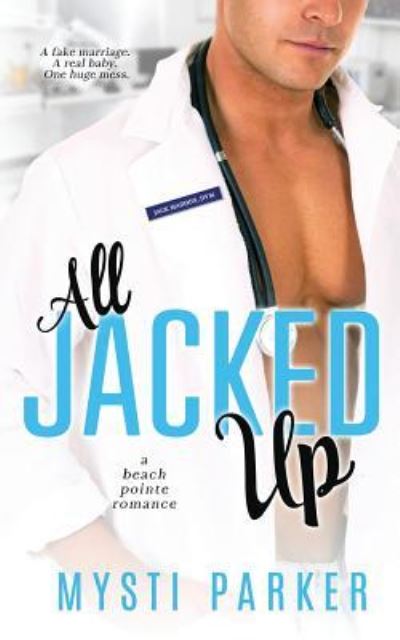 Cover for Mysti Parker · All Jacked Up (Paperback Book) (2018)