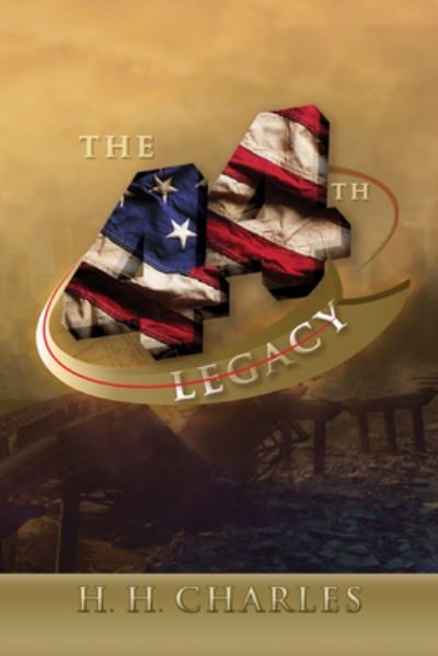Cover for H H Charles · The 44th Legacy (Gebundenes Buch) (2021)