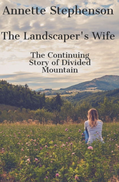 Cover for Annette Stephenson · Landscaper's Wife (Book) (2021)