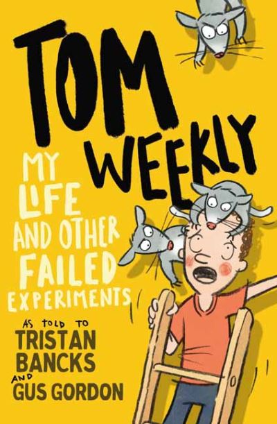 Cover for Tristan Bancks · Tom Weekly 6: My Life and Other Failed Experiments (Taschenbuch) (2021)