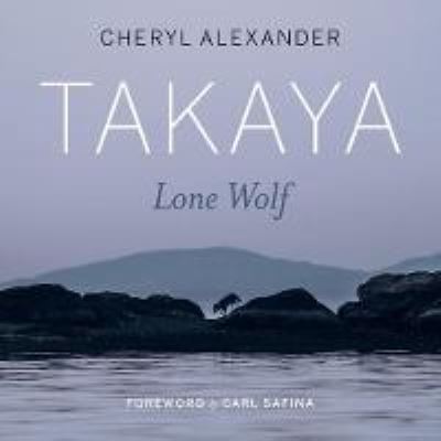 Takaya: Lone Wolf - Cheryl Alexander - Książki - Rocky Mountain Books - 9781771603737 - 19 listopada 2020