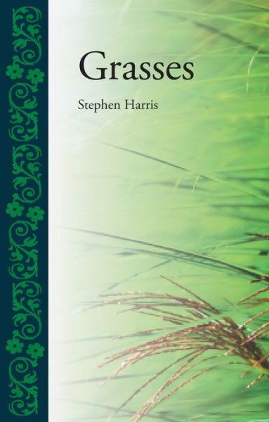 Cover for Stephen Harris · Grasses - Botanical (Hardcover Book) (2014)