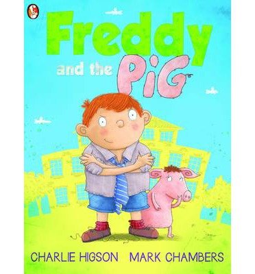 Cover for Charlie Higson · Freddy and the Pig (Paperback Bog) (2014)