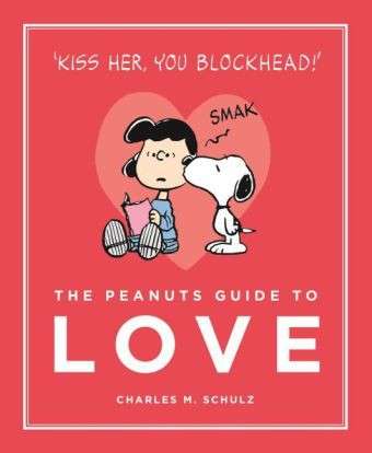 Cover for Charles M. Schulz · The Peanuts Guide to Love - Peanuts Guide to Life (Hardcover bog) [Main edition] (2015)